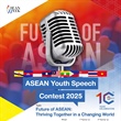 ASEAN Youth Speech Contest 2025 is HERE! 🌏 Topic: “Future of ASEAN: Thriving Together in a Changing World”